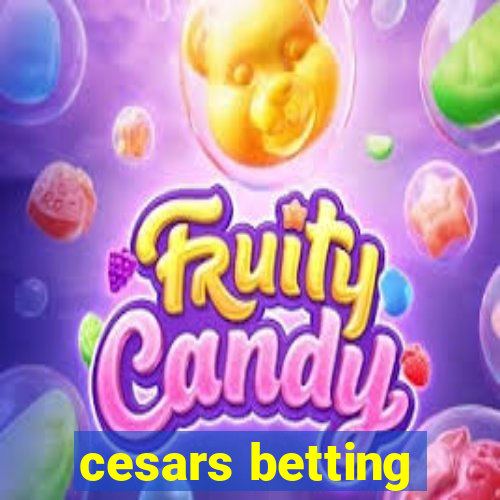 cesars betting